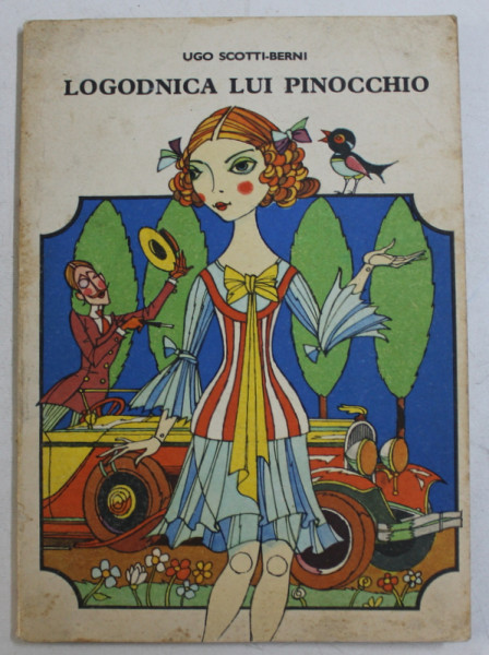 LOGODNICA LUI PINOCCHIO de UGO SCOTTI - BERNI , coperta de VAL MUNTEANU , 1978