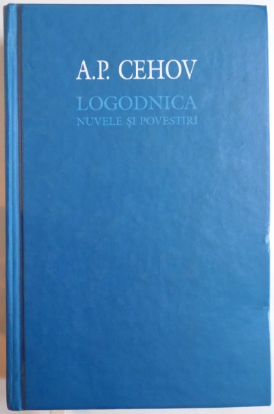 LOGODNICA , NUVELE SI POVESTIRI de A . P. CEHOV , 2009