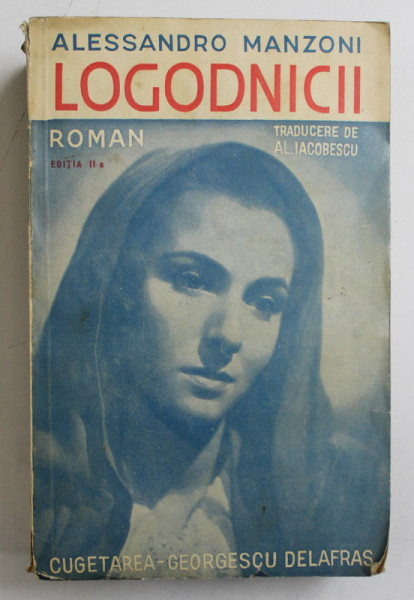LOGODNICII de ALESSANDRO  MANZONI , EDITIA A - II -A , 1942