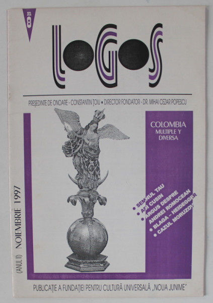 LOGOS , PUBLICATIE A FUNDATIEI PENTRU CULTURA UNIVERSALA ' NOUA JUNIME ' , NR. 8 , NOIEMBRIE  1997