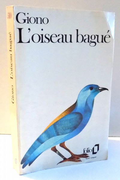 L'OISEAU BAGUE par JEAN GIONO , 1943