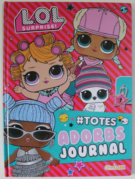 LOL SURPRISE ! YOTES , ADORBS JOURNAL , 2020