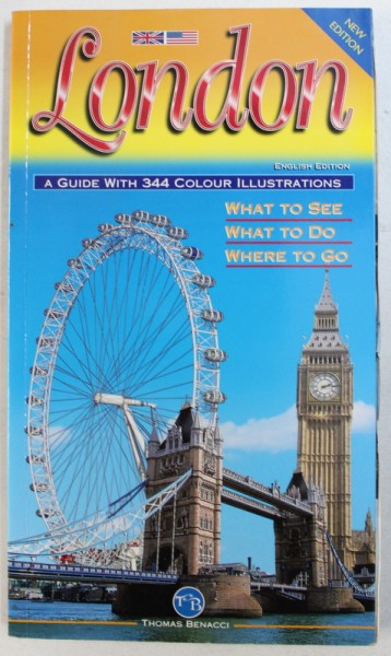 LONDON - A GUIDE WITH 344 COLOUR ILLUSTRATIONS  - WHAT TO SEE , WHAT TO DO , WHERE TO GO , 2012