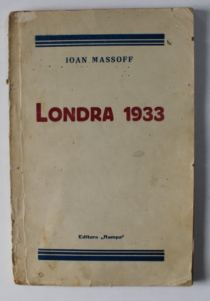 LONDRA 1933 de IOAN MASSOFF , 1934 , DEDICATIE*