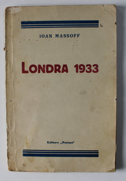 LONDRA 1933 de IOAN MASSOFF , 1934 , DEDICATIE*