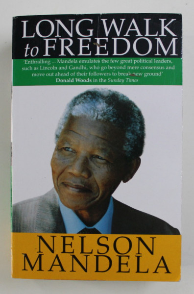 LONG WALK TO FREEDOM: THE AUTOBIOGRAPHY OF NELSON MANDELA by NELSON MANDELA , 1995
