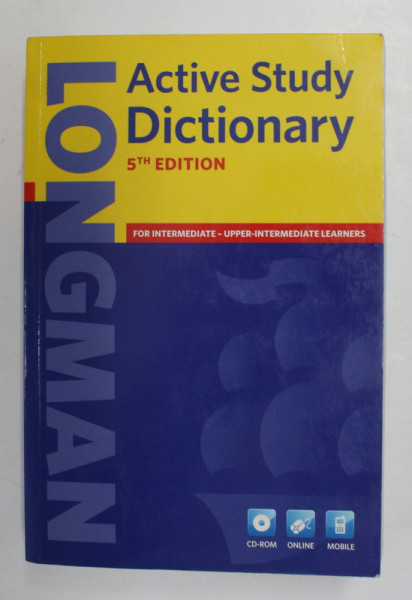 LONGMAN ACTIVE STUDY DICTIONARY - FOR INTERMEDIATE - UPPER - INTERMEDIATE LEARNERS , 2010