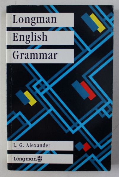 LONGMAN ENGLISH GRAMMAR by L. G. ALEXANDER , 1988