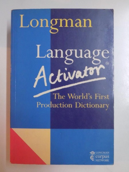 LONGMAN LANGUAGE ACTIVATOR , THE WORLD'S FIRST PRODUCTION DICTIONARY , 1993