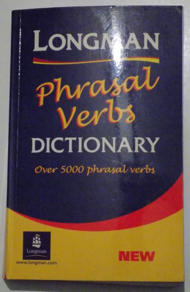 LONGMAN PHRASAL VERBS DICTIONARY - OVER 5000 PHRASAL VERBS , 2000