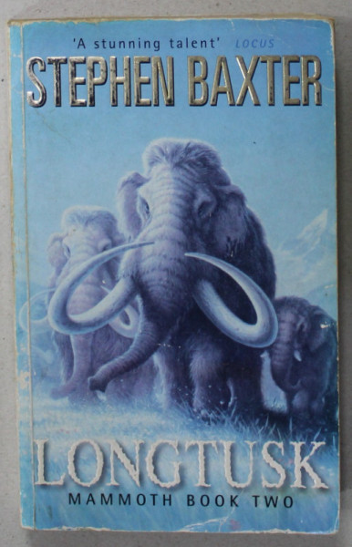 LONGTUSK , MAMMOTH BOOK TWO by STEPHEN  BAXTER , 2001