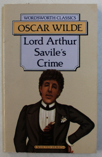 LORD ARTHUR SAVILE ' S CRIME by OSCAR WILDE , 1993