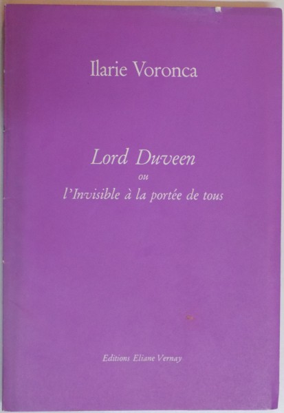 LORD DUVEEN OU L'INVISIBLE A LA PORTEE DE TOUS par ILARIE VORONCA , 1977