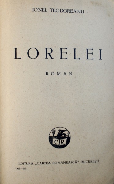 LORELEI - ROMAN de IONEL TEODOREANU , 1935 , DEDICATIE*