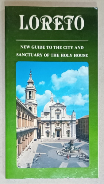LORETO , NEW GUIDE TO THE CITY AND SANCTUARY OF THE HOLY HOUSE 1990 , PREZINTA URME DE UZURA