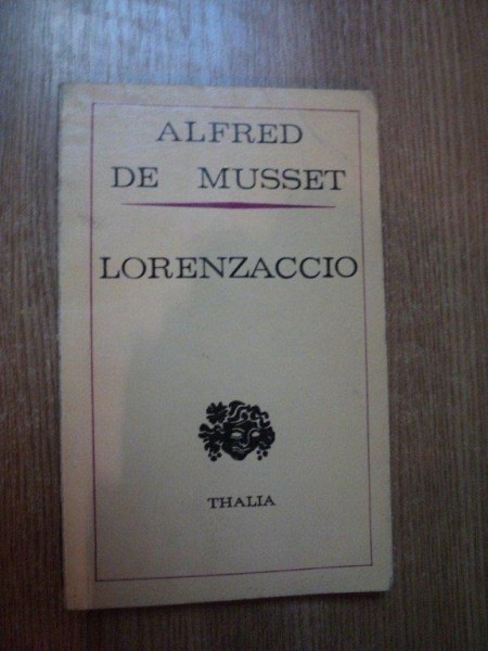 LORTENZACCIO de ALFRED DE MUSSET  , Bucuresti 1976