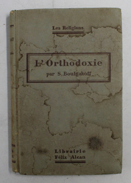 L'ORTHODOXIE par L ' ARCHIPRETRE SERGE BOULGAKOFF , 1932