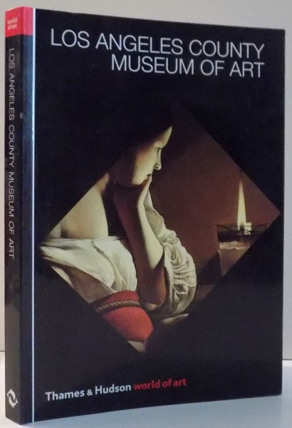 LOS ANGELES COUNTY MUSEUM OF ART WITH 197 ILLUSTRATIONS 184 IN COLOUR , 2003