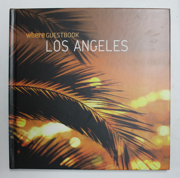 LOS ANGELES - WHERE GUEST BOOK ,  2007