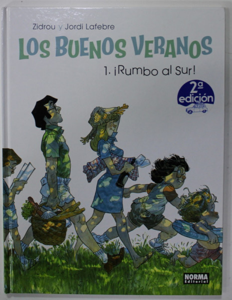 LOS BUENOS VERANOS 1 . RUMBO AL SUR ! de ZIDROU y JORDI LAFEBRE , 2019, BENZI DESENATE , TEXT IN LB. SPANIOLA *