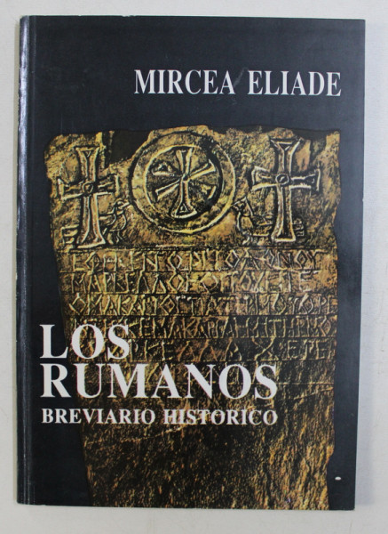 LOS RUMANOS BREVIARIO HISTORICO de MIRCEA ELIADE , 1992
