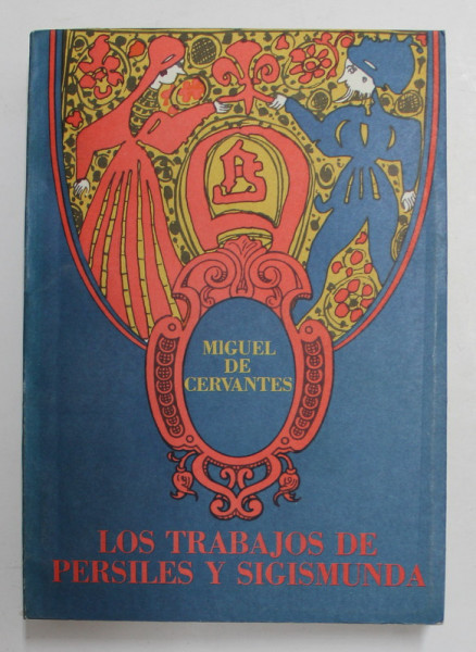 LOS TRABAJOS DE PERSILES Y SIGISMUNDA - MIGUEL DE CERVANTES , 1975