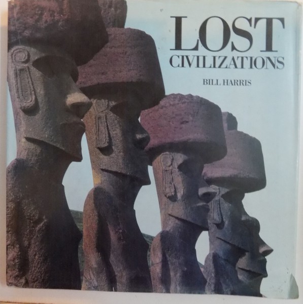 LOST CIVILIZATIONS by BILL HARRIS , 1993