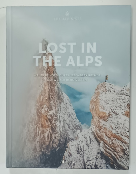 LOST IN THE ALPS , CARTE DE DRUMETIE PRIN ALPII ELVETIENI , TEXT IN LIMBA GERMANA , 2022