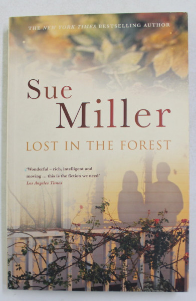 LOST IN THE FOREST by SUE MILLER , 2005
