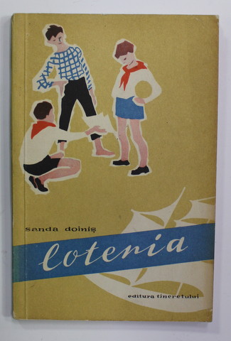 LOTERIA de SANDA DOINIS , ilustratii de LUCACI ETHEL , 1957