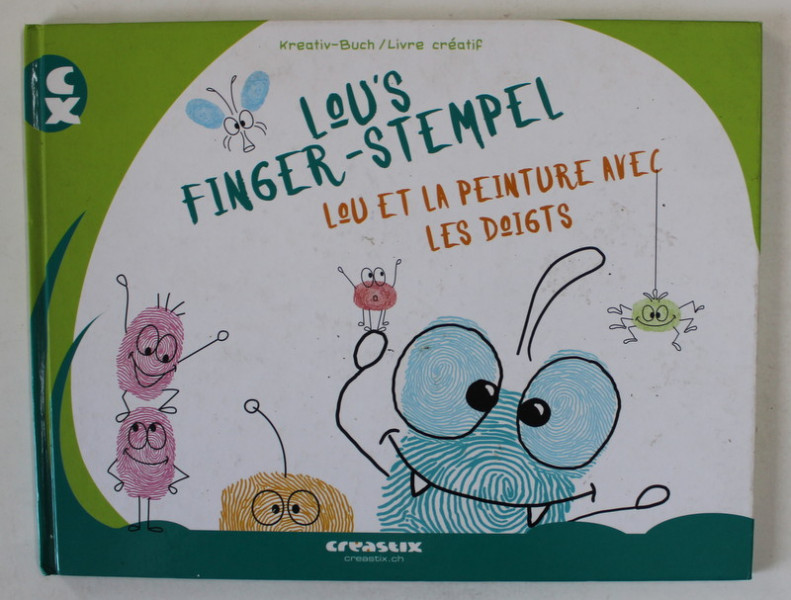 LOU ET LE PEINTURE AVEC LES DOIGTS / LOU 'S FINGER - STEMPEL , TEXT IN GERMANA SI FRANCEZA , 2016