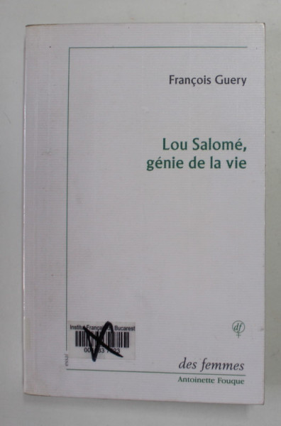 LOU SALOME , GENIE DE LA VIE par FRANCOIS GUERY , 2007