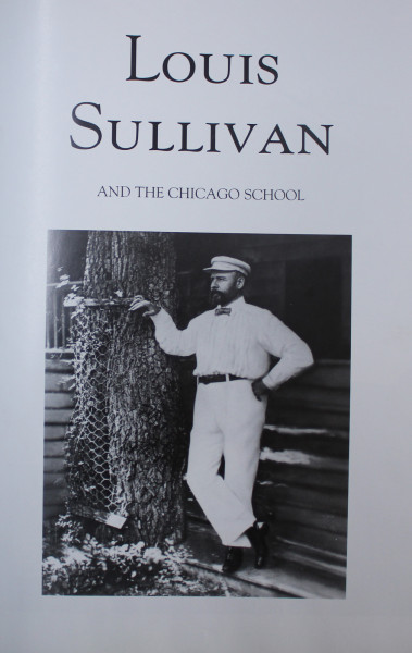 LOUIS SULLIVAN AND THE CHICAGO SCHOOL by NANCY FRAZIER , 1991