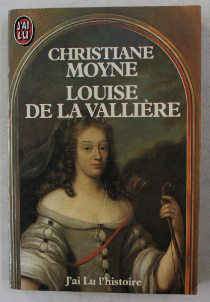 LOUISE DE LA VALLIERE par CHRISTINE MOYNE , 1984