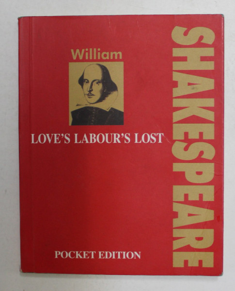 LOVE LABOURS 'S LOST by WILLIAM SHAKESPEARE , 2001