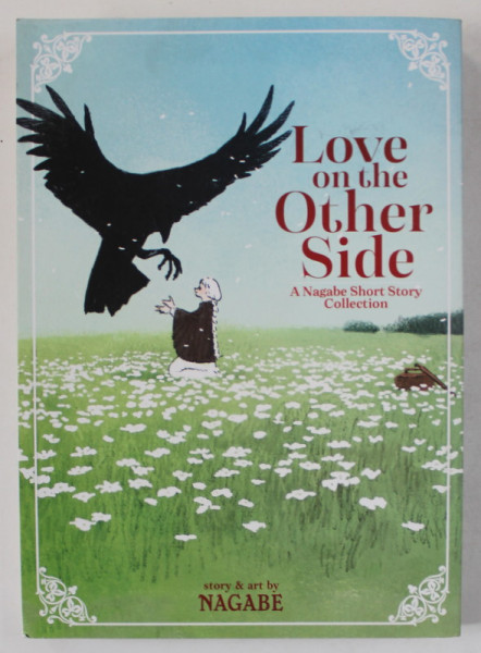 LOVE ON THE OTHER SIDE , A  NAGABE SHORT STORY COLLECTION , 2019, BENZI DESENATE *