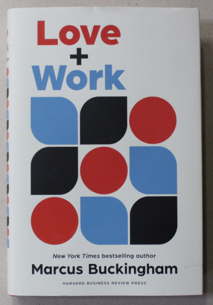 LOVE + WORK by MARCUS BUCKINGHAM ,  2022