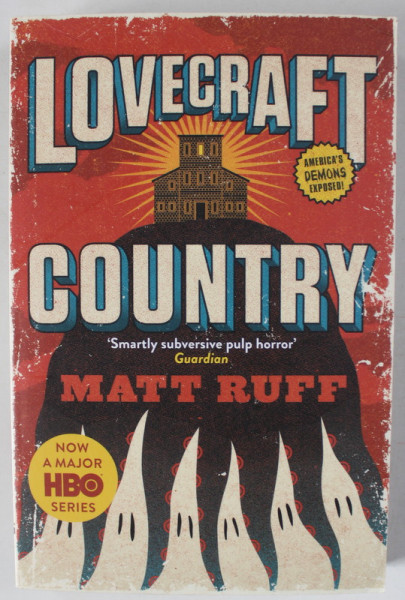 LOVECRAFT COUNTRY by MATT RUFF , 2019