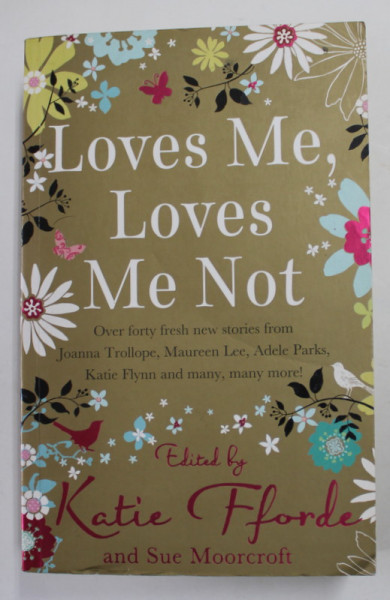 LOVES ME , LOVES ME NOT , edited by KATIE FFORDE , 2009