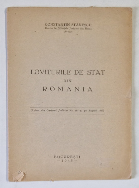 LOVITURILE DE STAT DIN ROMANIA de CONSTANTIN STANESCU , 1945