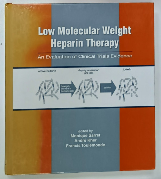 LOW MOLECULARY WEIGHT HEPARIN THERAPY , edited by MONIQUE SARRET .. FRANCIS  TOULEMONDE , 1999