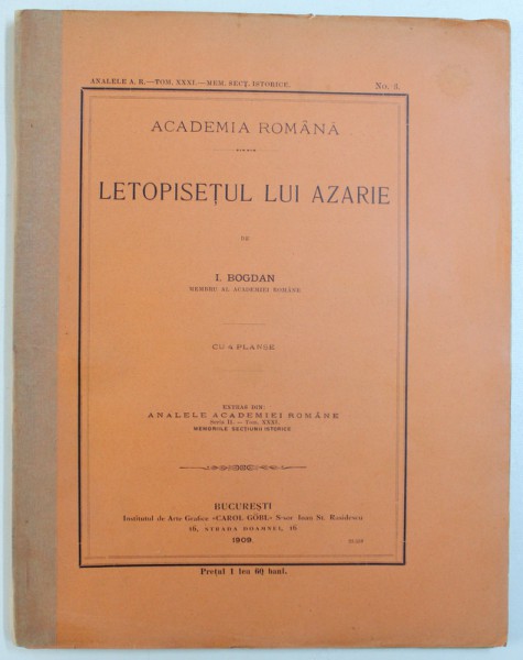 LETOPISETUL LUI AZARIE  de I. BOGDAN , CU 4 PLANSE de I. BOGDAN , 1909