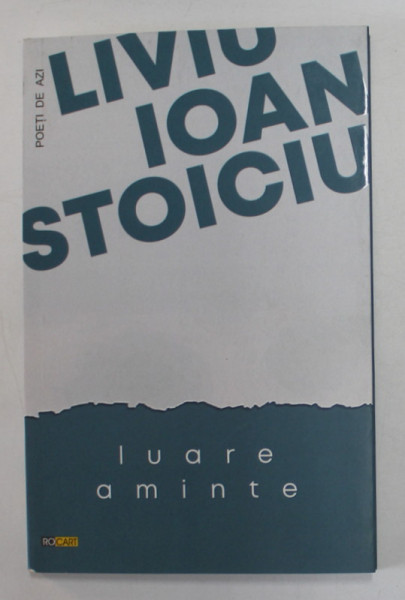 LUARE AMINTE , poezii de LIVIU IOAN STOICIU , 2022 , DEDICATIE *