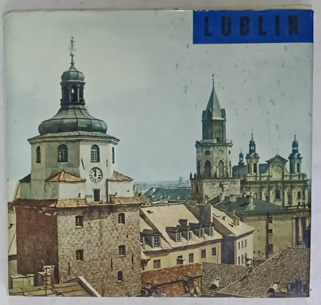 LUBLIN KRAJOBRAZ i ARCHITEKTURA   ( LUBLIN , PEISAJ SI ARHITECTURA  ) , ALEBUM CU TEXT IN ILMBA POLONEZA , 1972