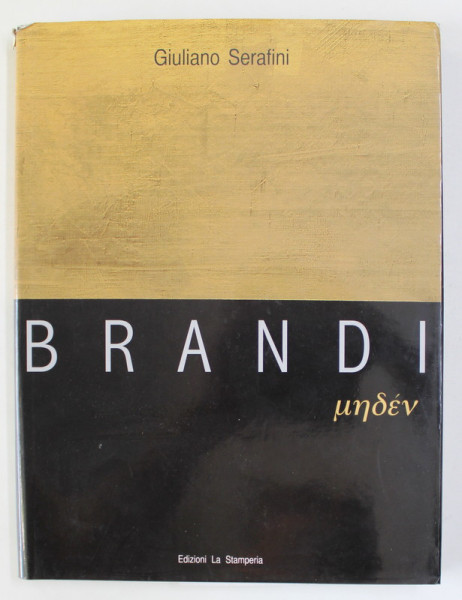 LUCA BRANDI di GIULIANO SERAFINI , TEXT IN ITALIANA SI ENGLEZA , 2007