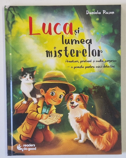 LUCA SI LUMEA MISTERELOR , text si ilustratii de DANIELA RUSEN , 2025