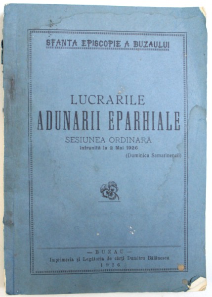 LUCARILE ADUNARII  EPARHIALE - SESIUNEA ORDINARA INTRUNITA LA 2 MAI 1926  - SFANTA EPISCOPIE A BUZAULUI  , 1926
