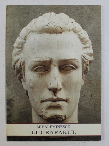 LUCEAFARUL de MIHAI EMINESCU , editie critica de N. GEORGESCU , 1999