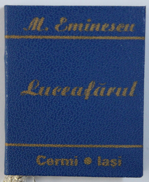 LUCEAFARUL de MIHAI EMINESCU , grafica de MUGUREL DIONISIE , 1999 , CARTE LILIPUT