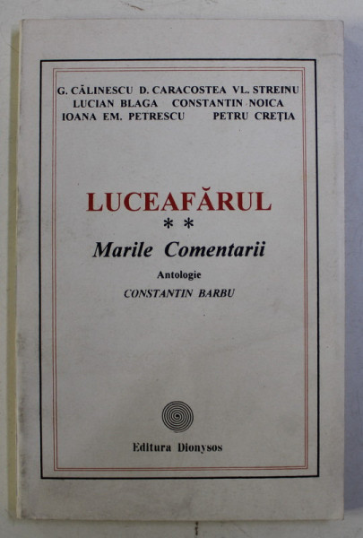LUCEAFARUL , MARILE COMENTARII , VOLUMUL II , antologie de CONSTANTIN BARBU , 1995